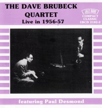 Dave Brubeck Quartet featuring Paul Desmond - Live From Basin Street N.Y.C.
 - Jazz Band Records CD ( see notes) 
